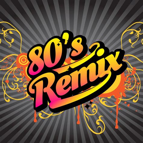 80 S Remix Compilation By Various Artists Spotify