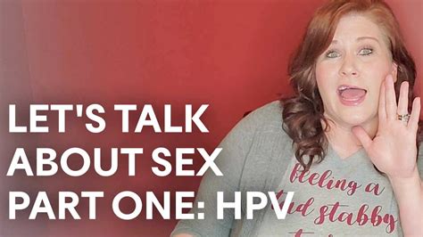 Let S Talk About Sex Part 1 Hpv Youtube