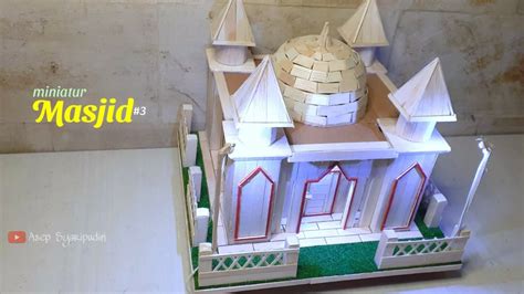 membuat miniatur masjid  stik es krim kerajinan masjid