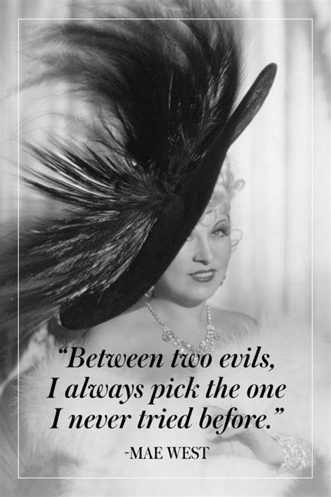 15 Mae West Quotes To Live By Mae West Quotes Mae West Ever Quote