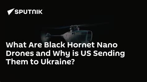 black hornet nano drones     sending   ukraine