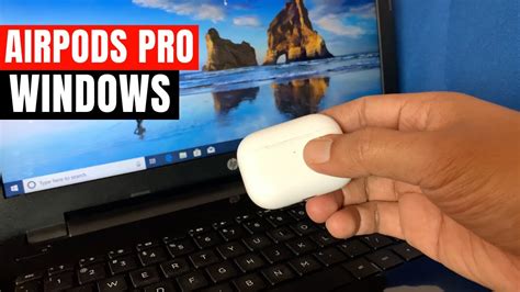 connect airpods pro  windows  pc setup airpods pro  windows youtube