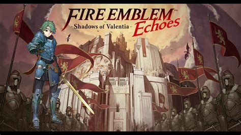 Fire Emblem Echoes Shadows Of Valentia Ost Uprising Youtube