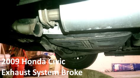 honda civic exhaust system broke youtube