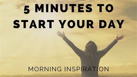 Wake Up And Conquer The Day 5 Minutes To Start Your Day