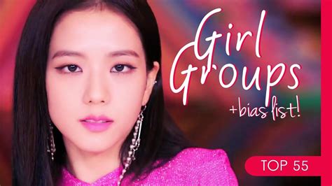 My Top 55 Kpop Girl Groups Bias List 2018 Youtube
