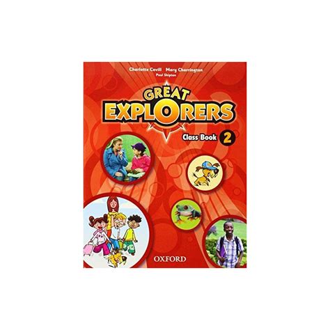 Great Explorers 2 Class Book Songs Cd Ed Oxford
