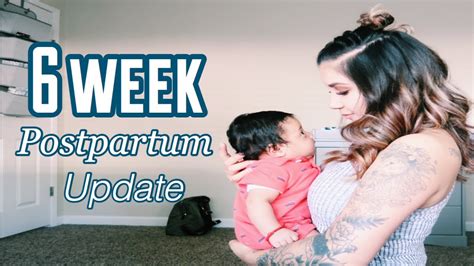 6 week postpartum update youtube