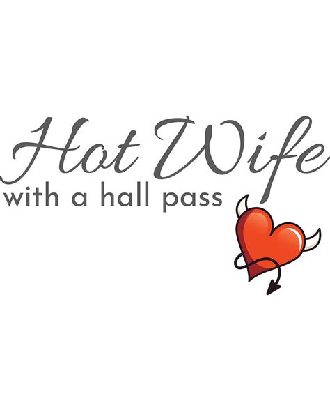 hotwife t for a swinger hot wife with a hall pass t digital art