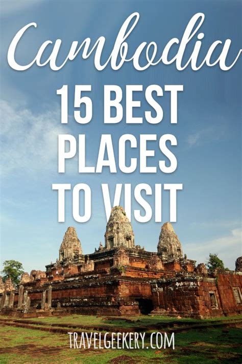 15 Best Places To Visit In Cambodia Cool Places To Visit Cambodia