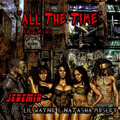 Jeremih All The Time Remix Ft Lil Wayne And Natasha Mosley Produced By