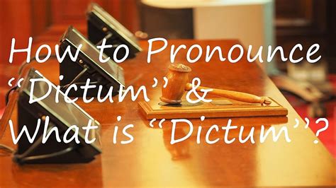 pronounce dictum    dictum  video dictionary youtube