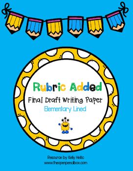 rubric added final draft writing paper elementary lined   open
