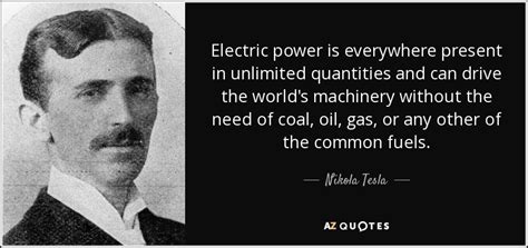 Nikola Tesla Quote Electric Power Is Everywhere Present