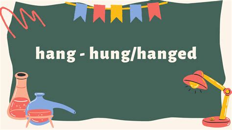 tense  hang hanged  hung