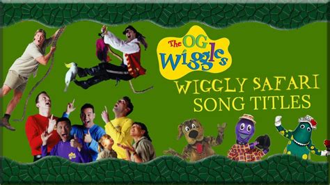 wiggles wiggly safari song titles  youtube