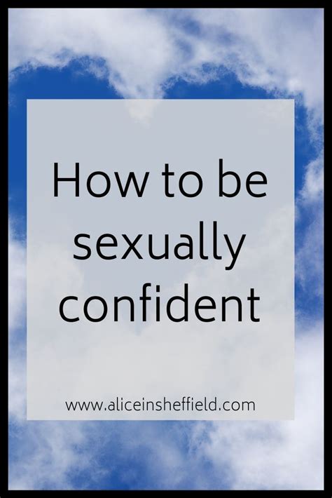 How To Increase Your Sexual Confidence Alice In Sheffield