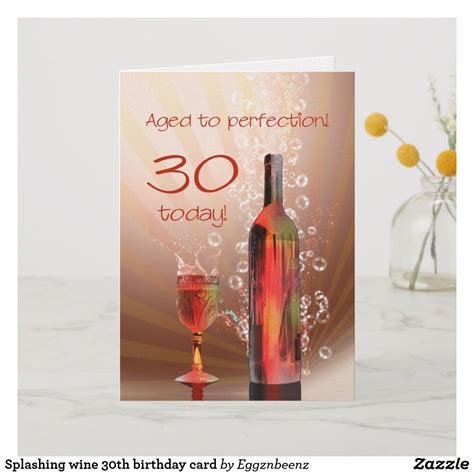 Splashing Wine 30th Birthday Card 60th Birthday Cards
