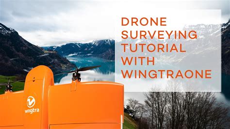 drone surveying tutorial  wingtraone plan  flight collect images  interact