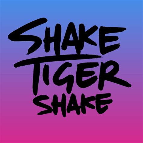 Shake Tiger Shake Break These Chains By Shake Tiger Shake Free