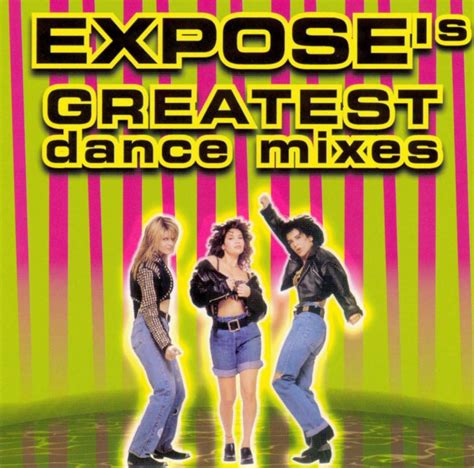 Greatest Dance Mixes Exposé Songs Reviews Credits Allmusic