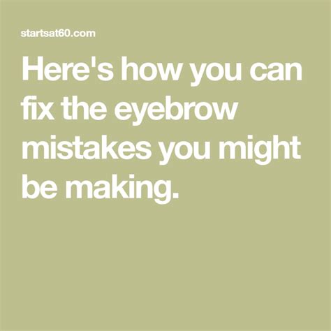the most common eyebrow mistakes women over 60 make eyebrows how to
