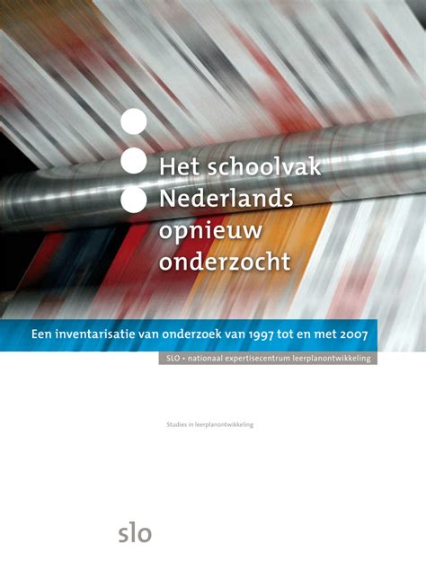 het schoolvak nederlands opnieuw onderzocht een inventarisatie van onderzoek van  tot