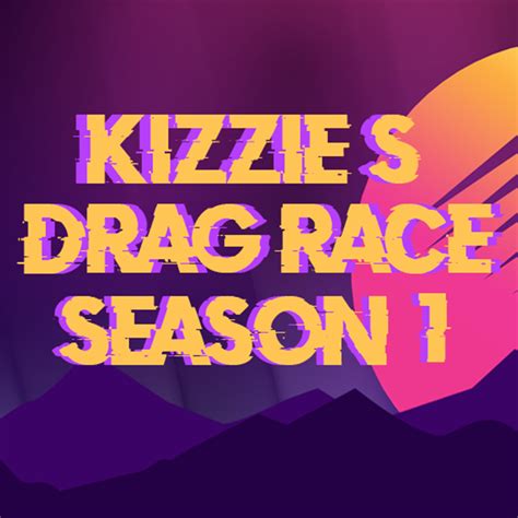 Kizzies Drag Race Season 1 Rupauls Parody Shows Wiki Fandom