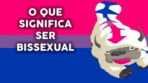 O Que Significa Ser Bissexual Visibilidade Bi Youtube