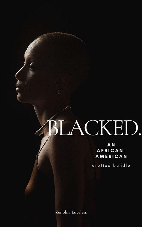 Blacked An African American Erotica Bundle By Zenobia Loveless