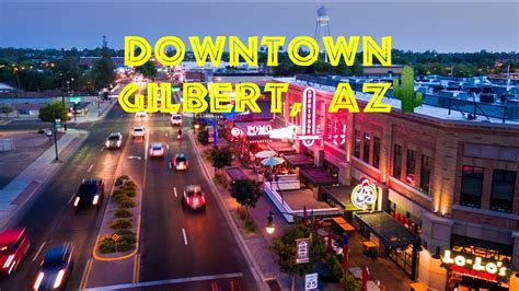 gilbert arizona downtown gilbert az  youtube