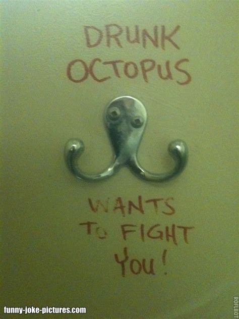 Drunk Octopus Wants Fight Hook ~ Funny Joke Pictures