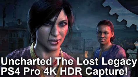 [4k hdr 60fps] uncharted the lost legacy 60fps gameplay youtube