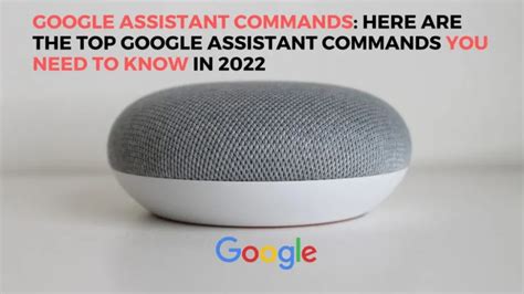 google assistant commands    top google assistant commands