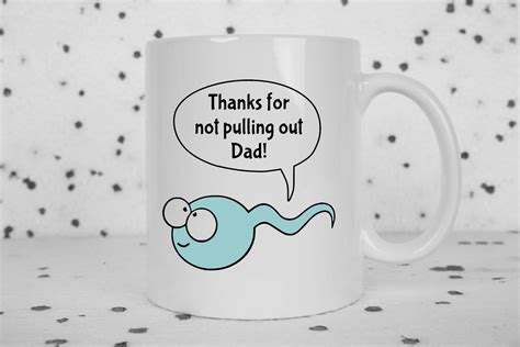 funny dad mug fathers day sperm jokes ts for dad rude