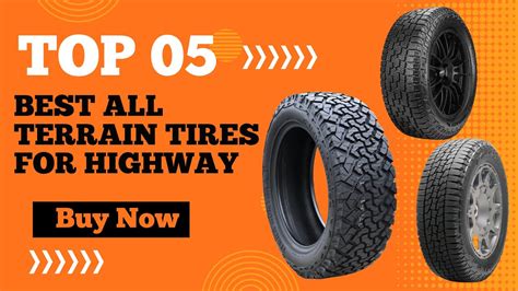 Best All Terrain Tires For Highway In 2024 L Best Highway Terrain Tires