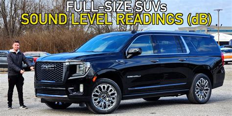 full size suvs sound level readings car confections