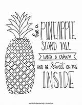 Pineapple Printable Coloring Quote Pages Quotes Cute Lizoncall Sheets Small Girls Pine Apple Big Ready Liz Call Printables Silhouette Kids sketch template