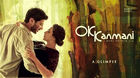 Movie Review Ok Kanmani Makes A Statement The Genius Is Back