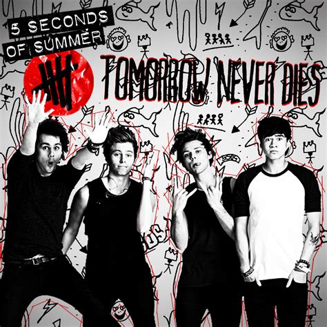 Tomorrow Never Dies 5sos By Starsdanceinthesky On Deviantart