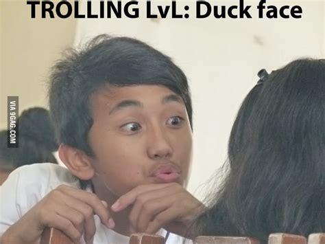 Trolliing Lvl Duck Face 9gag