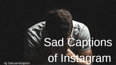 sad captions  instagram ideas   sad quotes