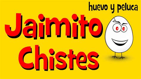 Chistes De Jaimito Chistes De Pepito Chistes Buenos