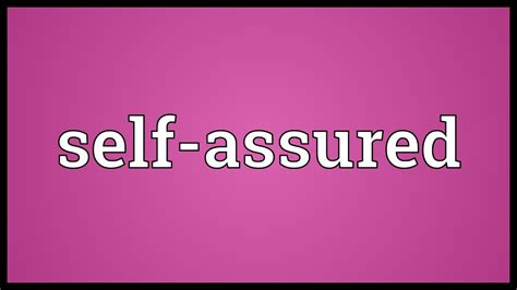 Self Assured Meaning Youtube