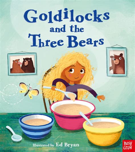 Fairy Tales Goldilocks And The Three Bears Nosy Crow
