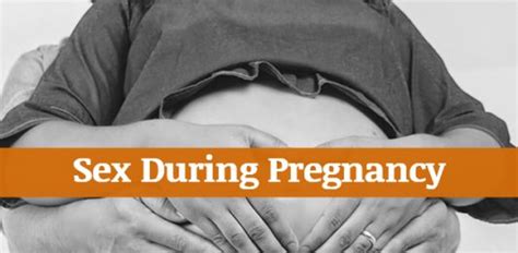 sex during pregnancy safe sex positions during pregnancy