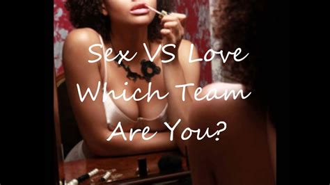 Sex Vs Love Which Team Are You Ch 3 Youtube