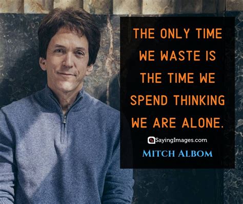 mitch albom quotes choosing  good  flourishing   mitch