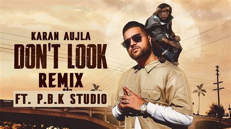 Dont Look Remix Karan Aujla Jay Trak Rupan Bal Taki Taki Ft