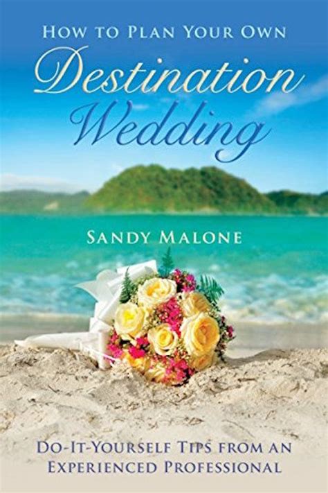 book spotlight how to plan your own destination wedding by sandy